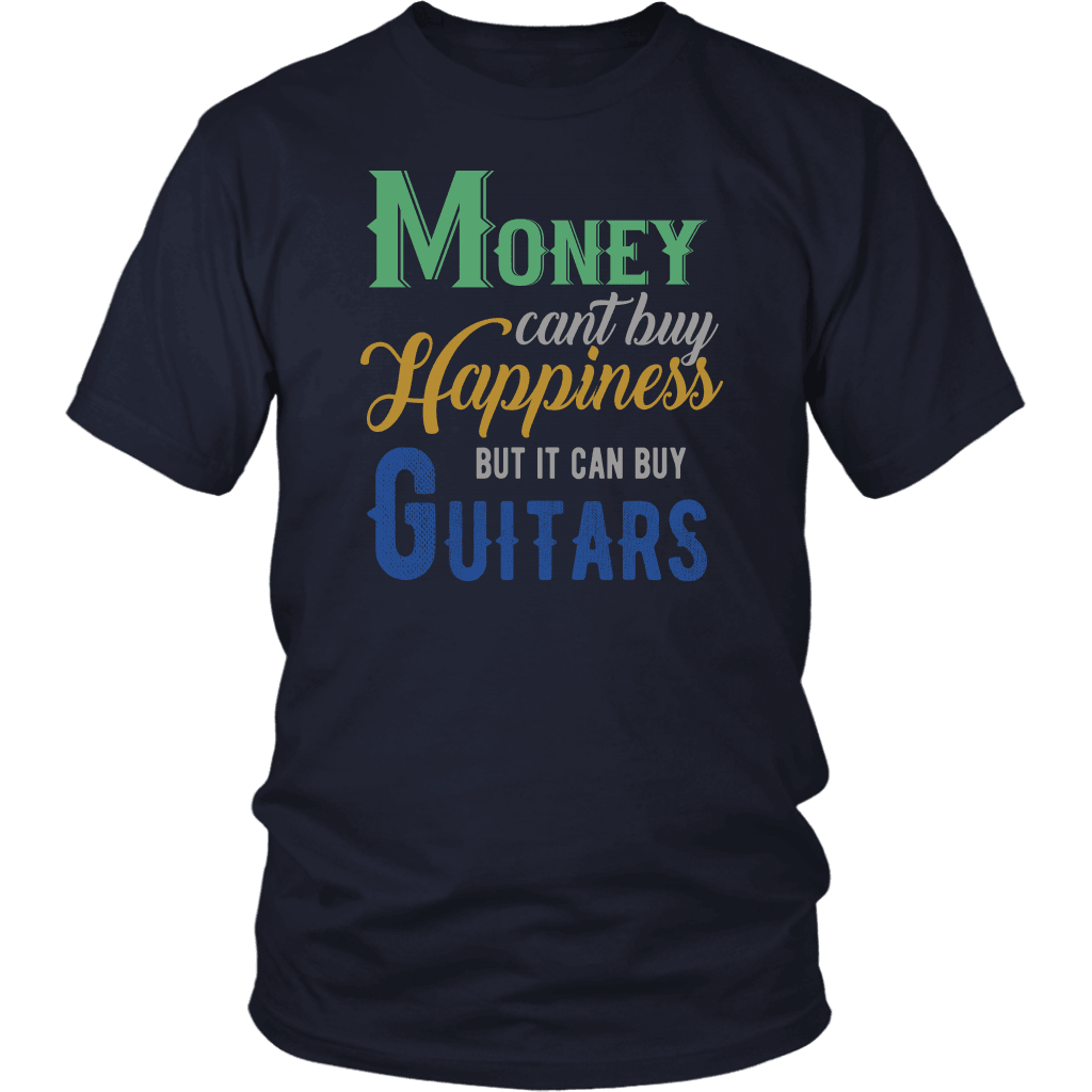 T-shirt District Unisex Shirt / Navy / S Money Can't Buy Happiness But It Can Buy Guitars Breakthrough-Guitar-Gifts