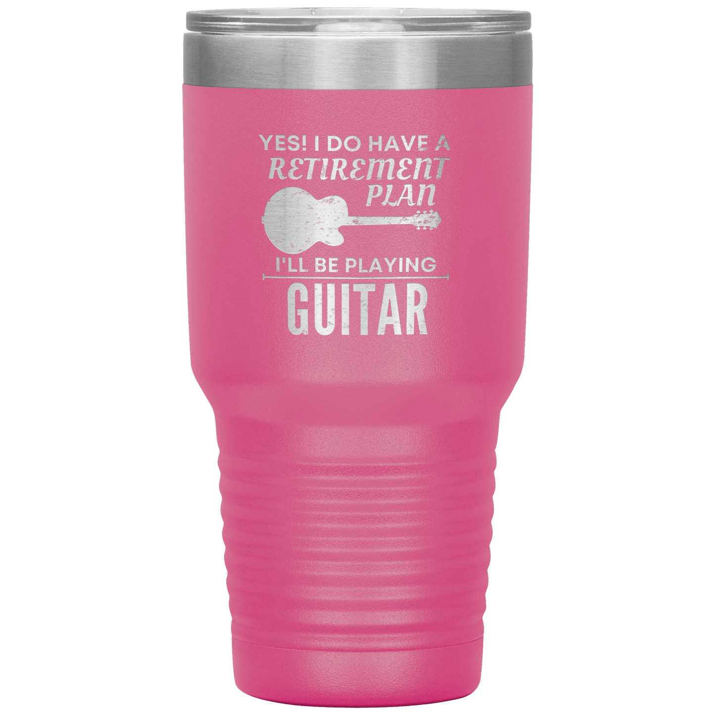Tumblers Pink Retirement Plan 30oz Tumbler Breakthrough-Guitar-Gifts